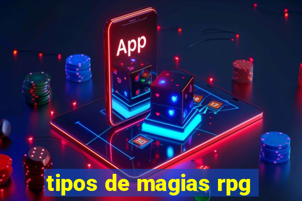tipos de magias rpg